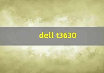 dell t3630